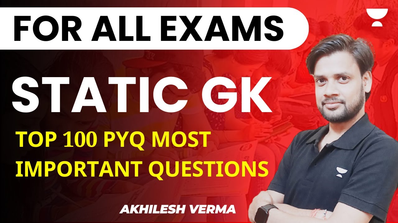 Static GK | Top 100 PYQs | Most Important Questions | RO/ARO/APS/All Exam | Akhilesh
