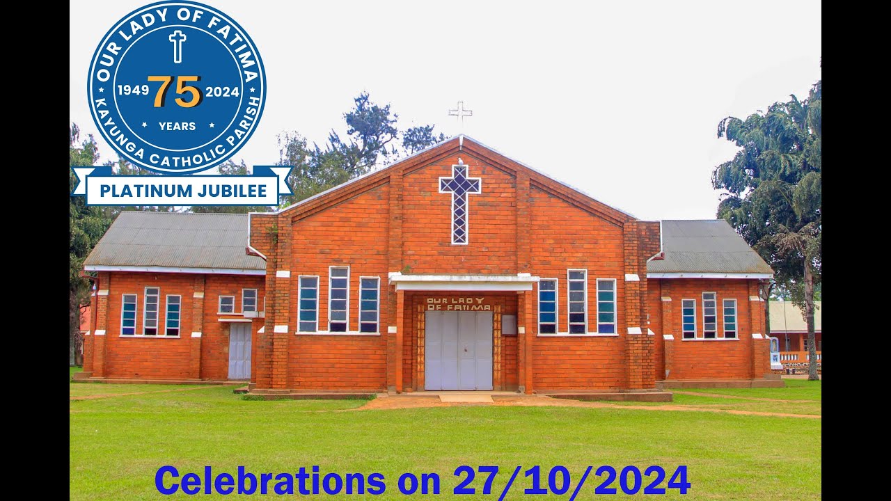 Our Lady of Fatima Kayunga Catholic Parish, Platinum Jubilee documentary.
