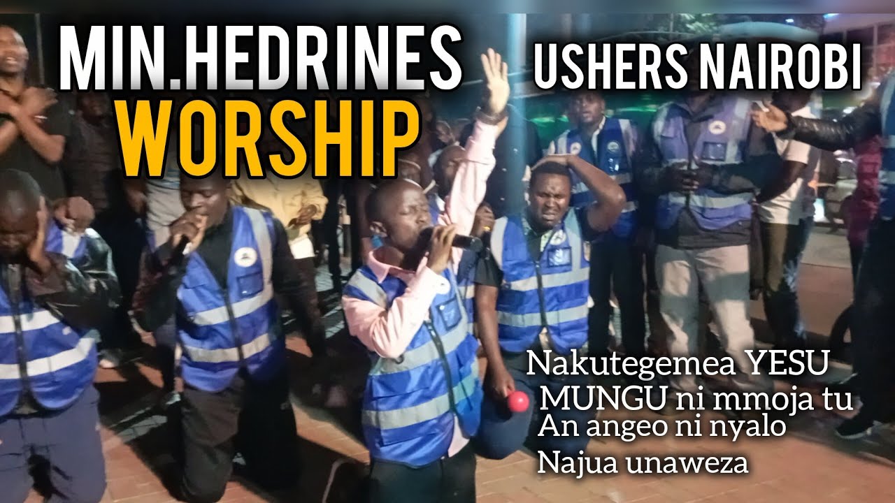 Min.HEDRINES STREET WORSHIP MINISTRATION | Nairobi cries in Chants | najua Unaweza, MUNGU ni mmoja.