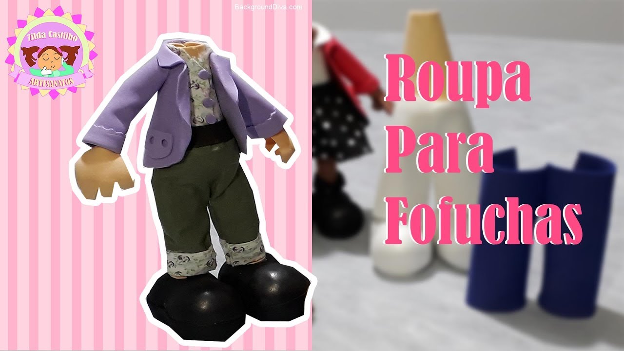 DIY - Como Fazer Roupas  Para Fofucha