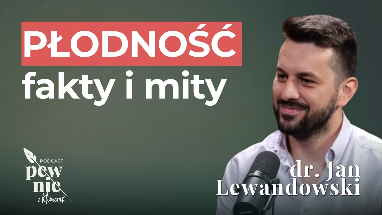 Jak skutecznie leczyć niepłodność i spełnić marzenie o dziecku || rozmowa z dr Janem Lewandowskim