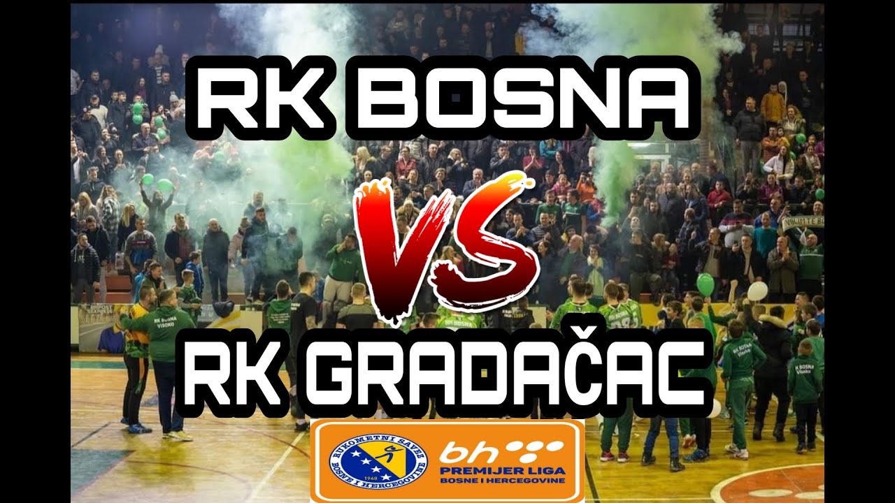 RK BOSNA - RK GRADAČAC