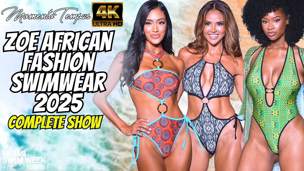 Zoe African Fashion Swimwear 2025 / Miami Swim Week the Shows / 4K