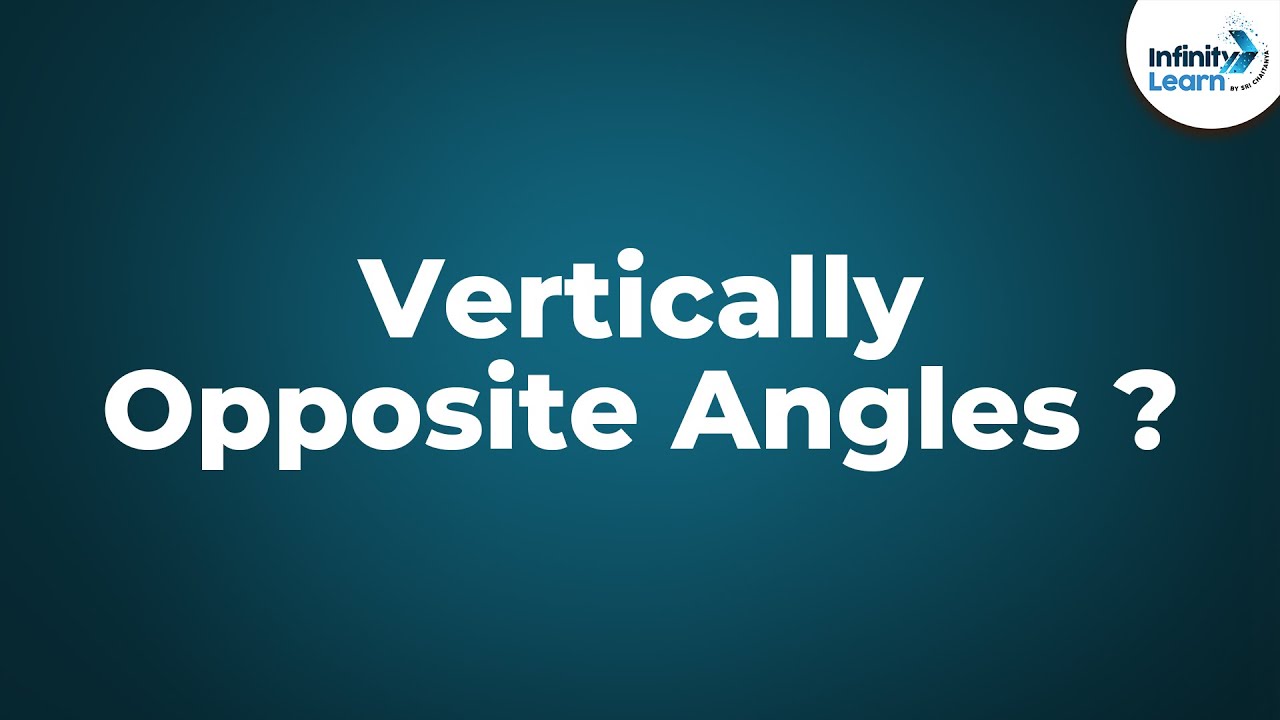 What are Vertically Opposite Angles? | Don't Memorise