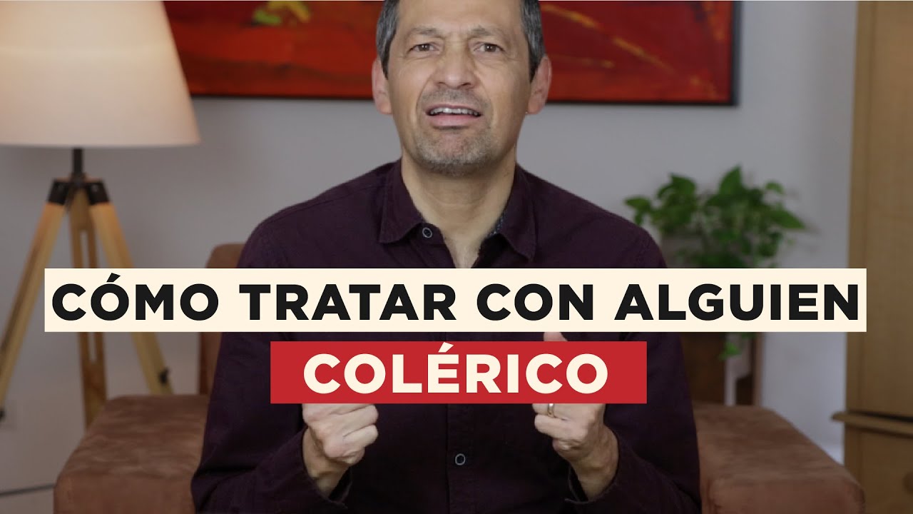 Qué Hacer Y Cómo Convivir Con Personas De Temperamento Colérico | Temperamentos | Rafael Ayala