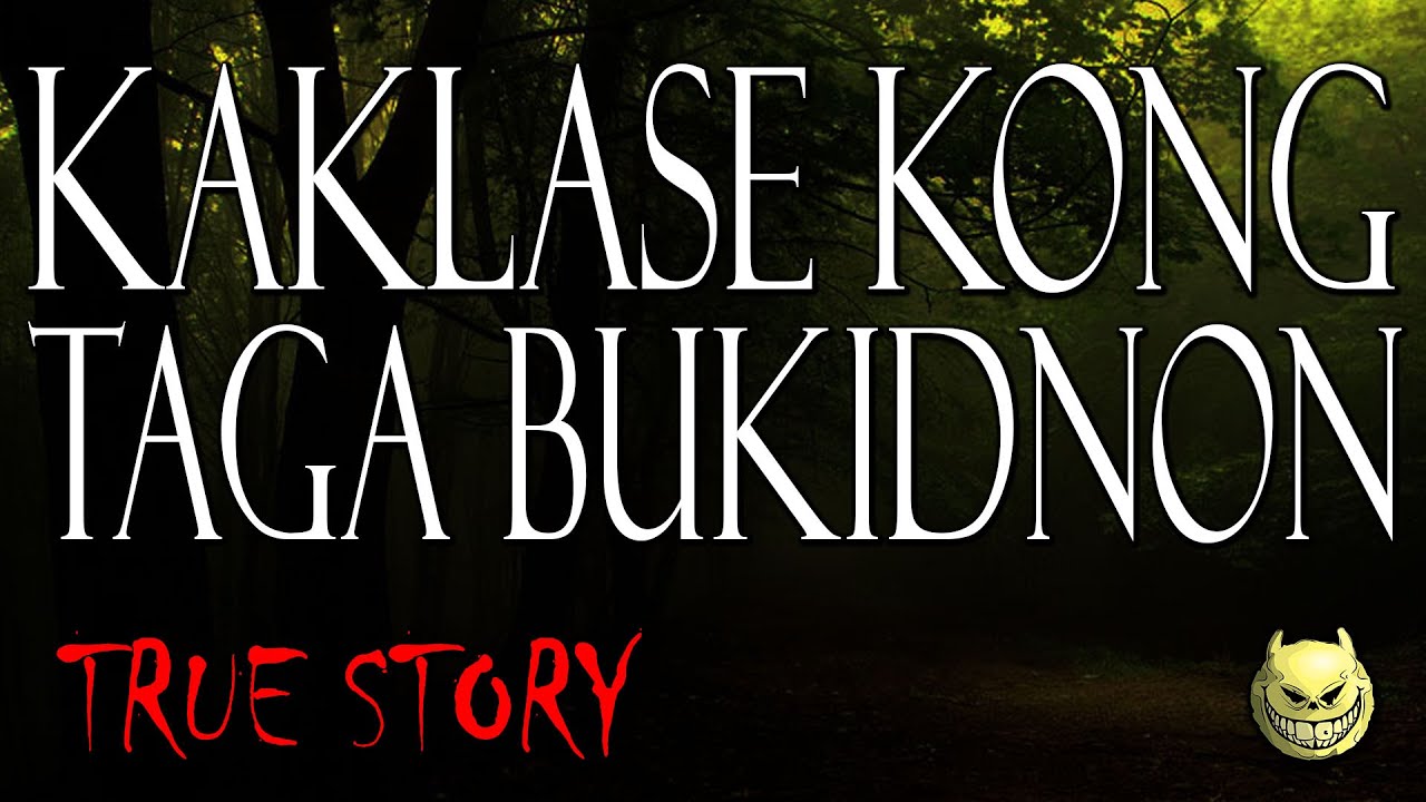 KAKLASE KONG TAGA BUKIDNON - TRUE STORY