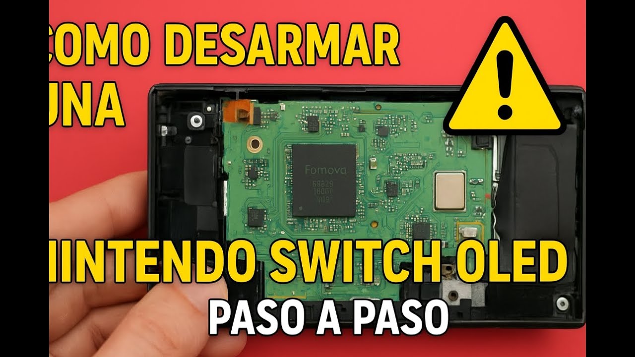C&oacute;mo desarmar una Nintendo Switch OLED paso a paso (Gu&iacute;a completa 2025)