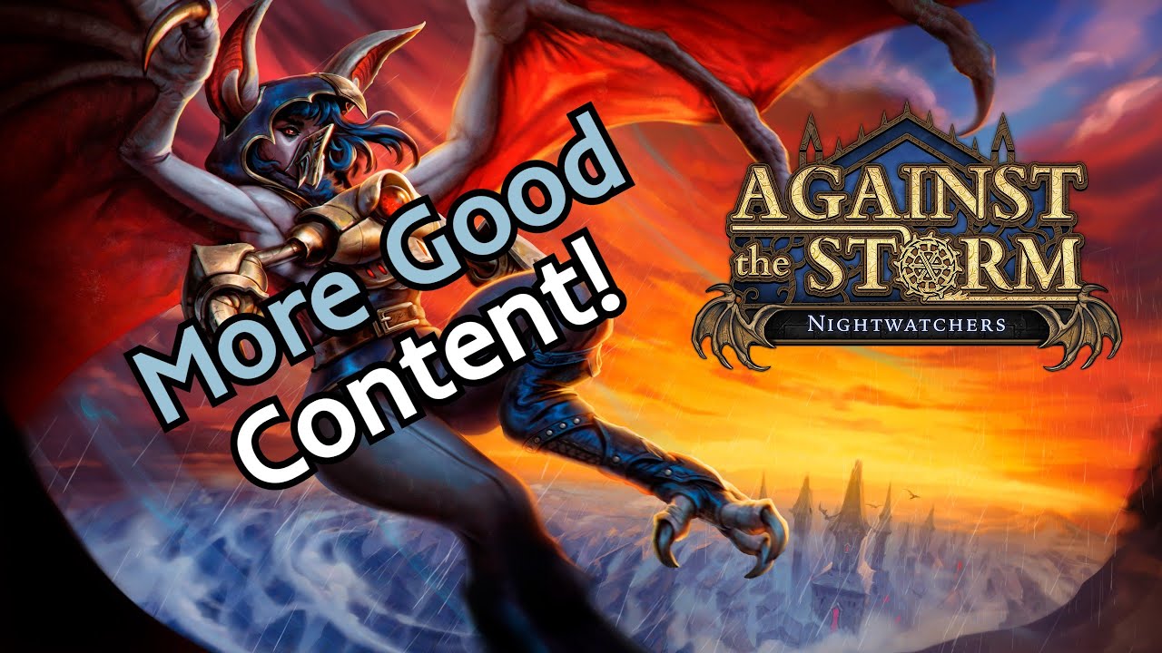 I Love It … But It Has Some Balance Problems -- Nightwatchers DLC Against the Storm Review