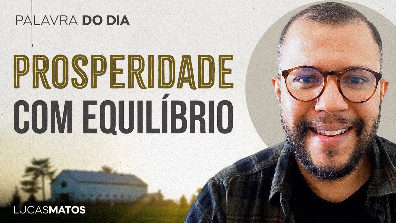 Palavra do Dia | PROSPERIDADE E EQUILÍBRIO (Eclesiastes 5:19) - Reflexão do Evangelho