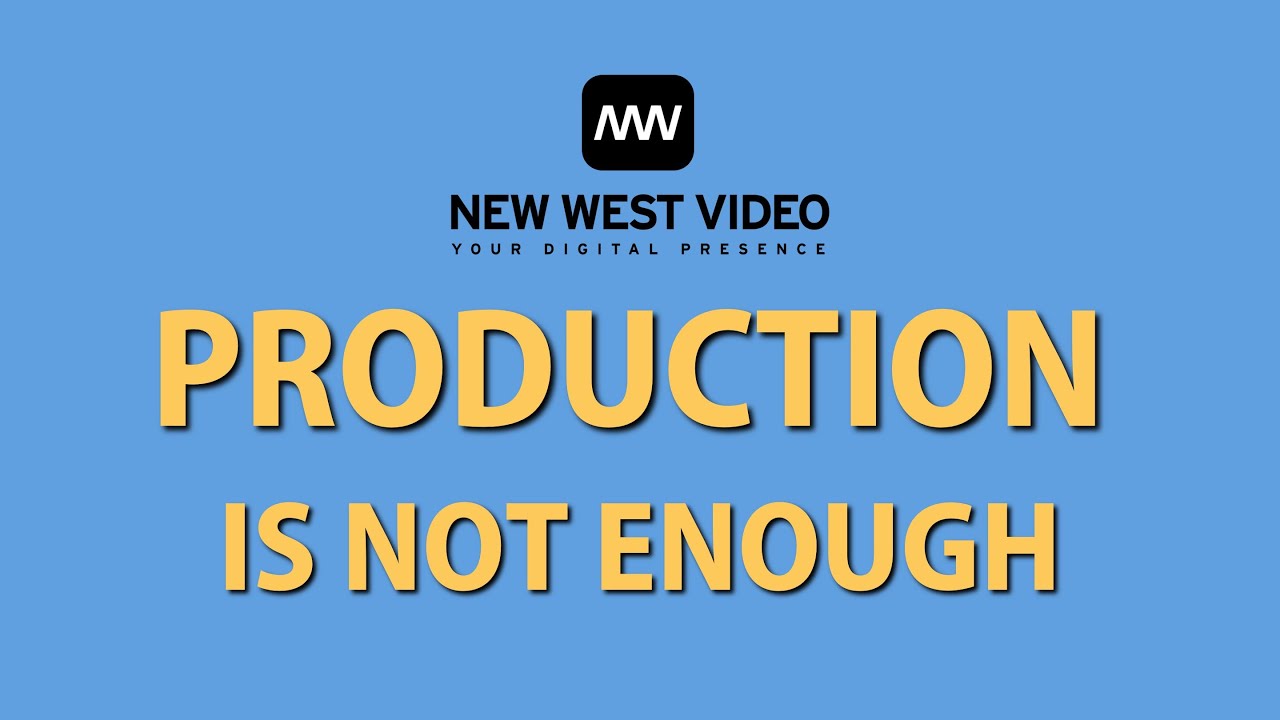Why it is not enough just to produce your video?