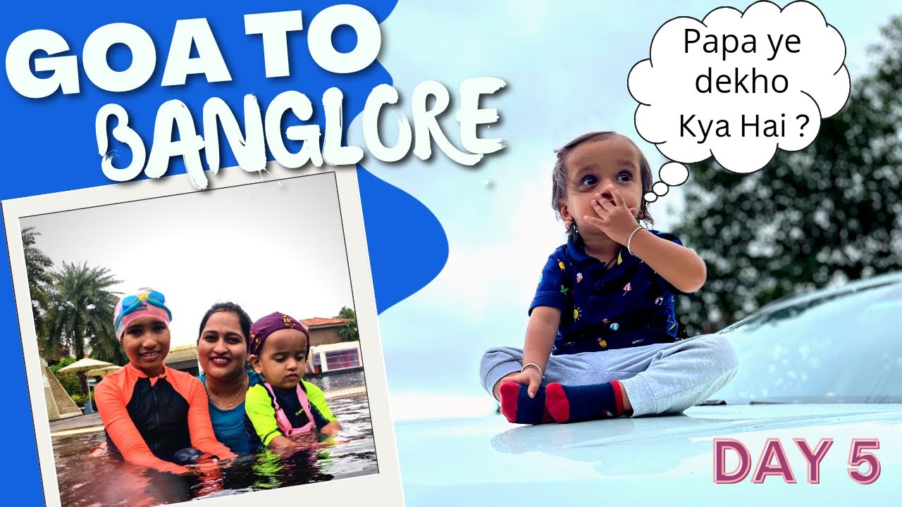 Goa to Bangalore By Car / DAY5 Of Our Family Road Trip