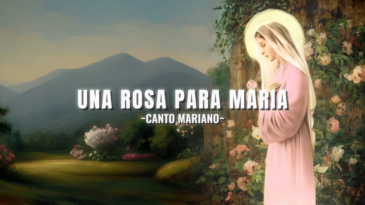 Una rosa para maria || Canto mariano || Letra y acordes