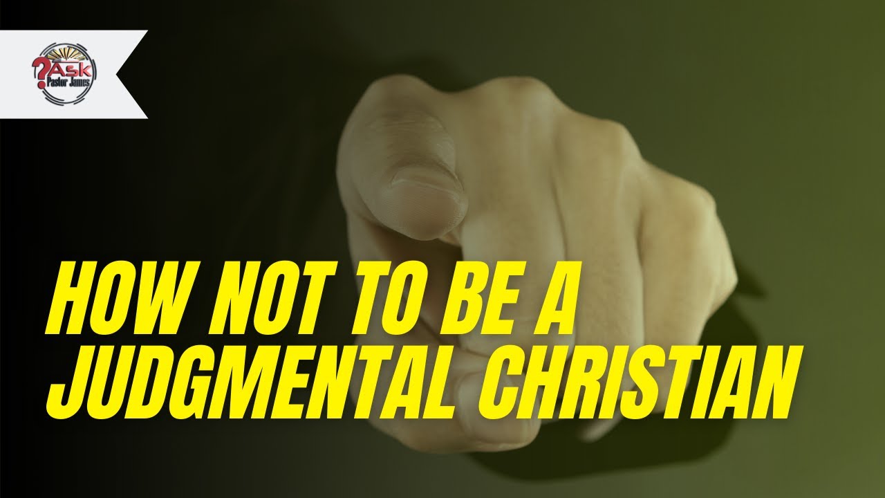 When Can Christians Judge? | What Does The Bible Say | Ask Pastor James