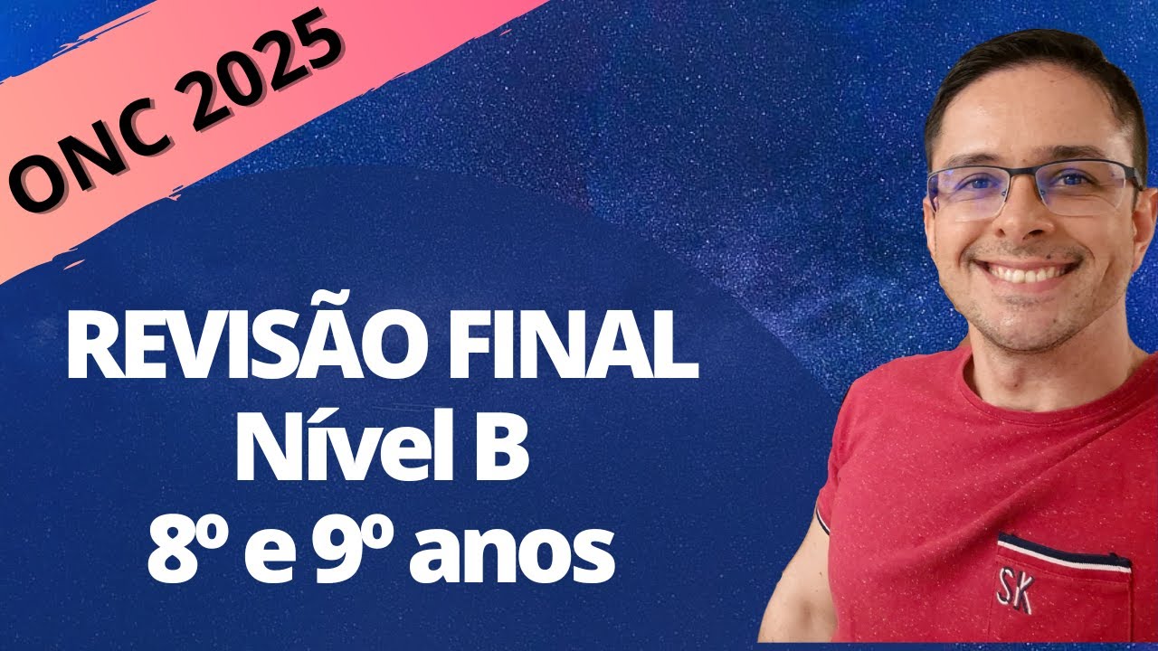 ONC 2025 - REVISÃO FINAL - Nível B (8º e 9º anos)