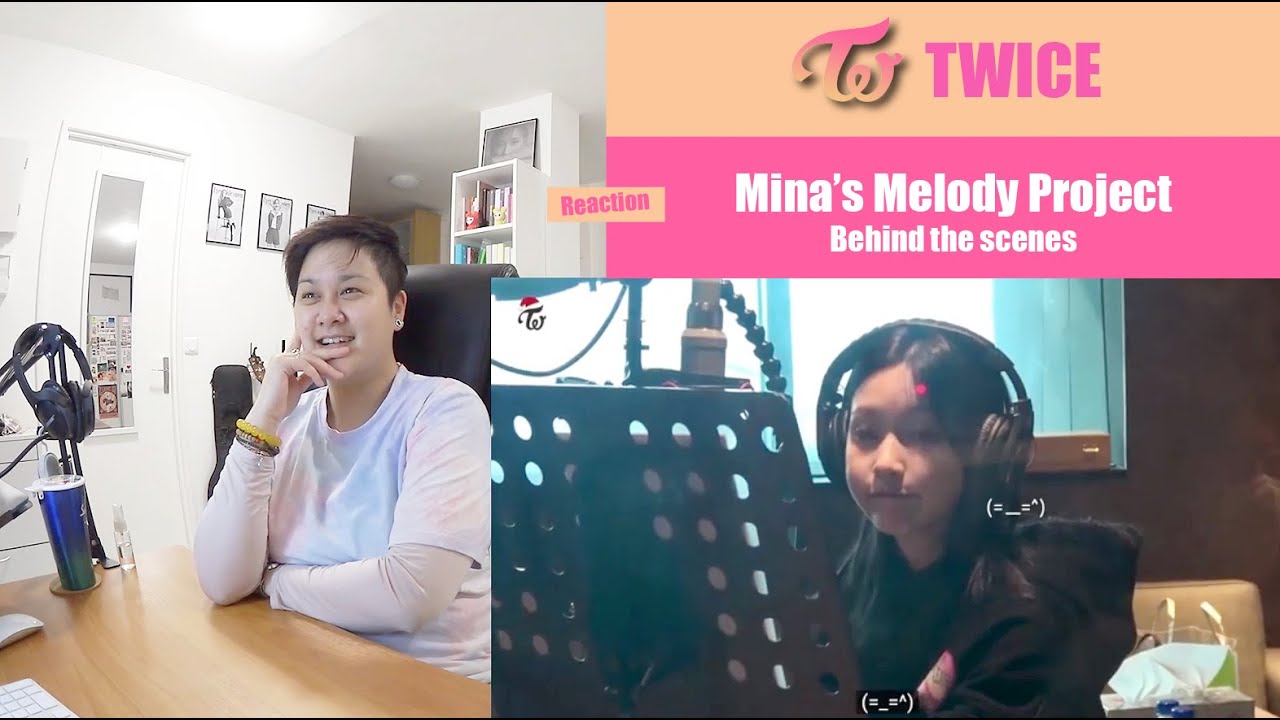 TWICE - Mina's Melody Project (Behind the scenes) - Reaction