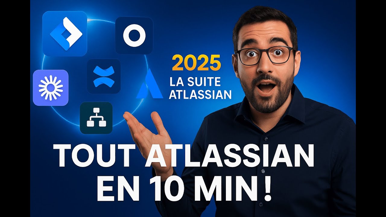 ⚡ Atlassian 2025 : maîtrise Jira, Confluence, Rovo et toute la suite en 10 min !