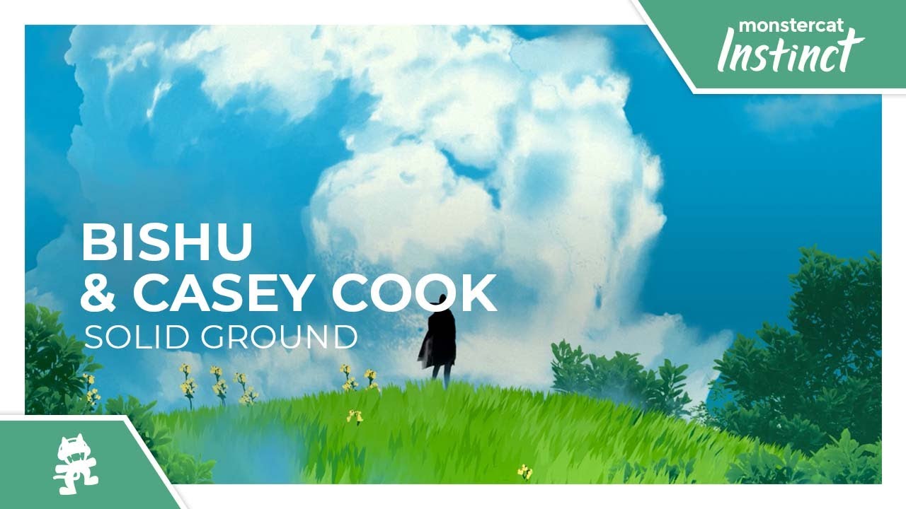 Bishu & Casey Cook - Solid Ground [Monstercat Release]