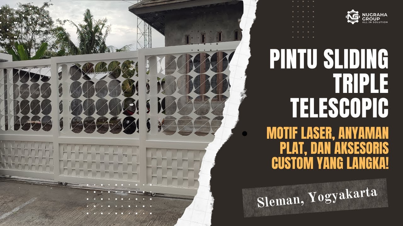 PINTU TRIPLE TELESCOPIC : KEISTIMEWAAN MOTIF LASER, ANYAMAN PLAT, DAN AKSESORIS CUSTOM YANG LANGKA!