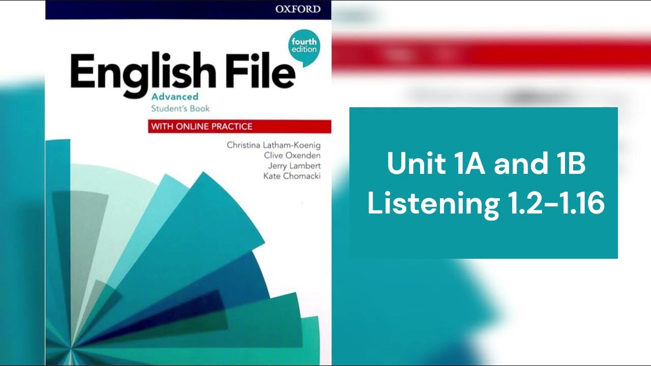 English File (4th edition) Advanced Student’s Book - Listening 1.2 - 1.16 - Unit 1A & 1B