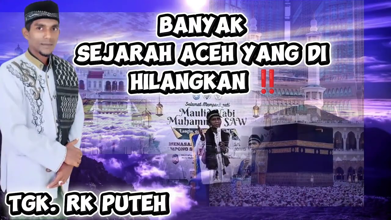 Dakwah Aceh Tgk Puteh RK Terbaru 2026‼️Sejarah Aceh Sudah Banyak Yang di sembunyikan ‼️