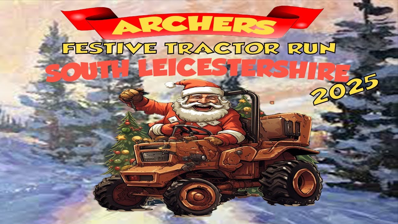 Archers Festive Tractor Run South Leicestershire 2025