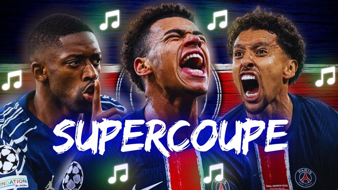 🎵 PSG Gagne la Supercoupe | Chansons Foot 🎵