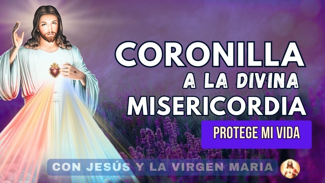 CORONILLA MILAGROSA A LA DIVINA MISERICORDIA 🙏 PROTECCION PARA TU VIDA ❤️