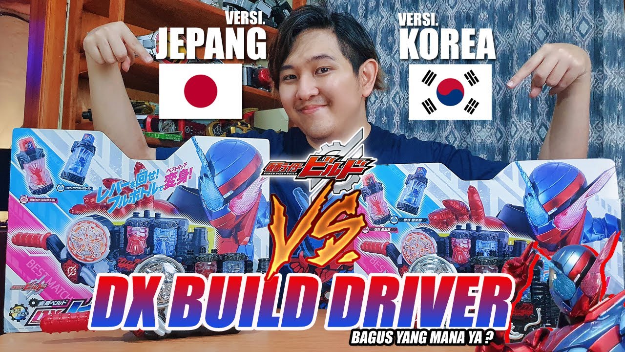 DX BUILD DRIVER versi KOREA vs JEPANG! BAGUS YANG MANA YA? HASILNYA MENGEJUTKAN! [Kamen Rider Build]