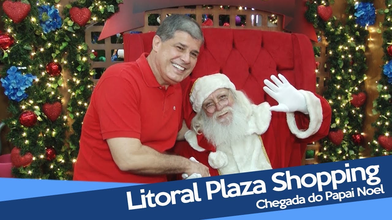 Litoral Plaza Shopping | Chegada do Papai Noel