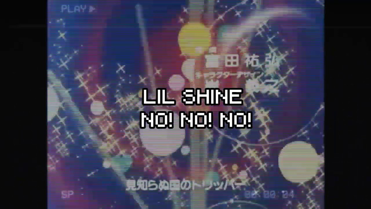 Lil Shine - No! No! No!(prod.Thrillboy x Flans)