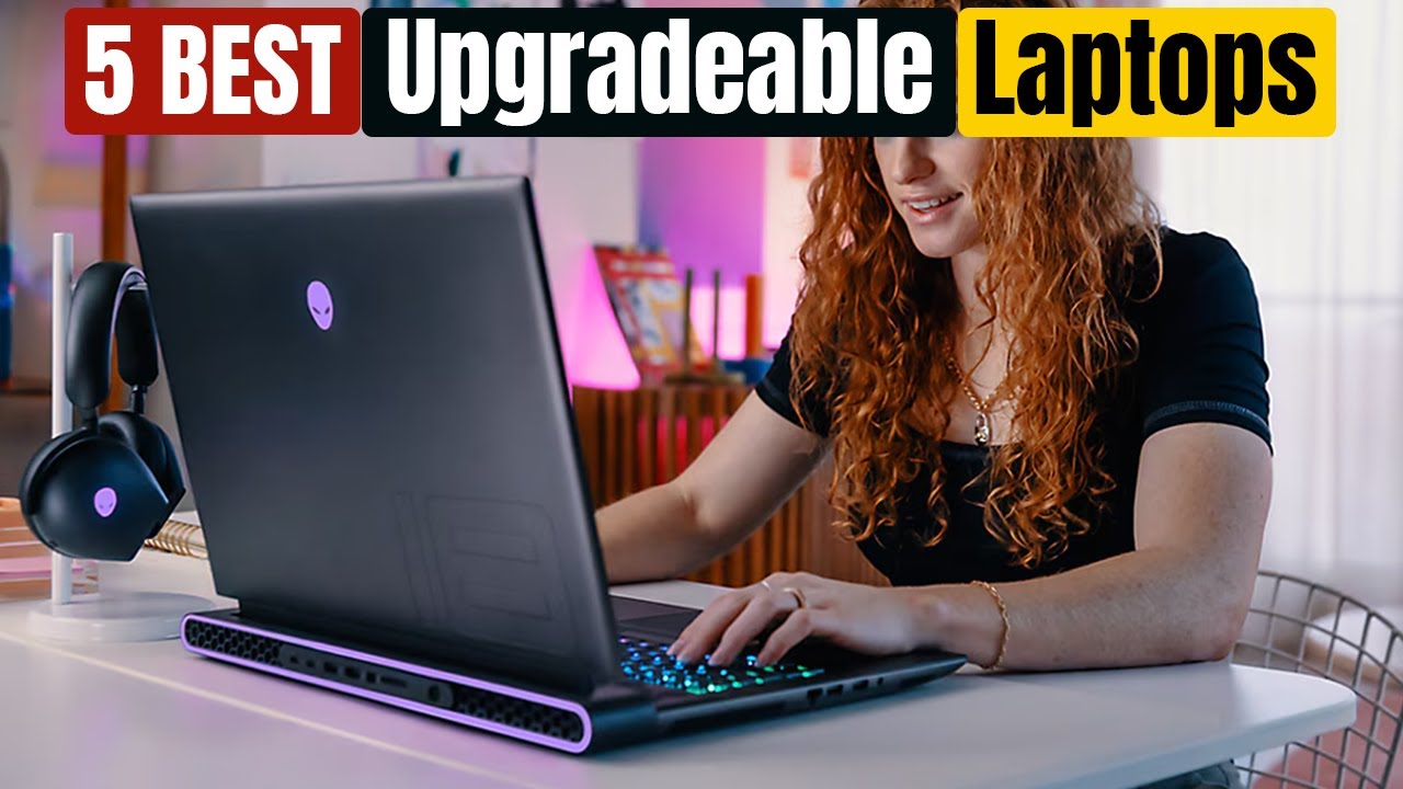 Best Upgradeable Laptops for 2026