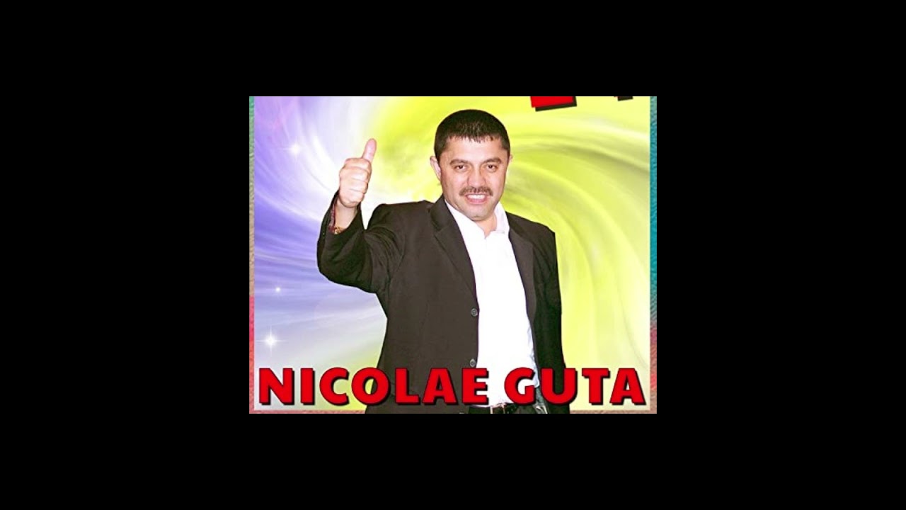 Nicolae Guta - De-ar sti omul ce ajunge [REUPLOAD]