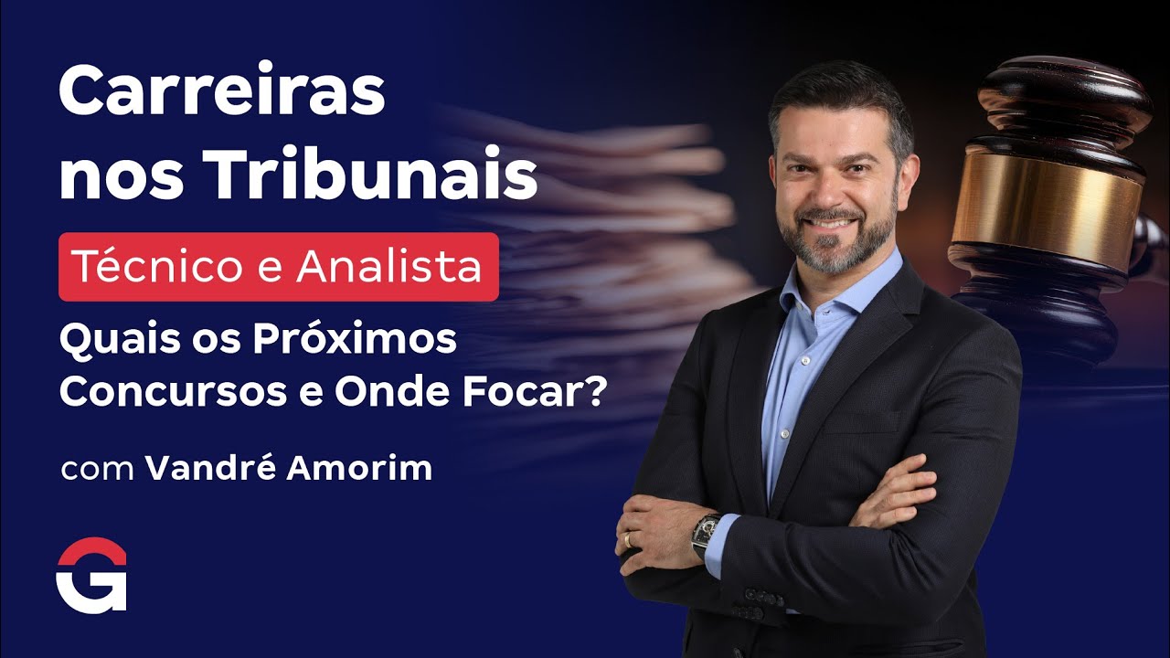 Carreiras nos Tribunais: Técnico e Analista | Quais os Próximos Concursos e Onde Focar?