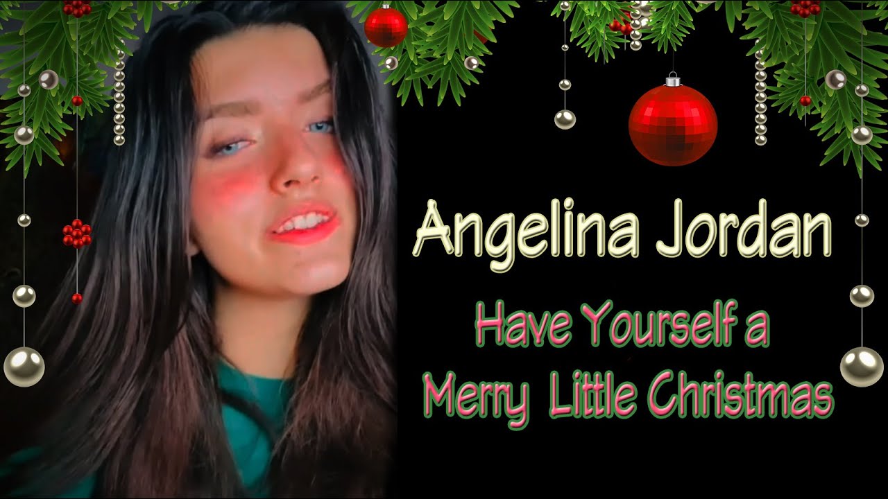 Angelina Jordan - Have Yourself a Merry Little Christmas  (Insta Dec 8, 2021)