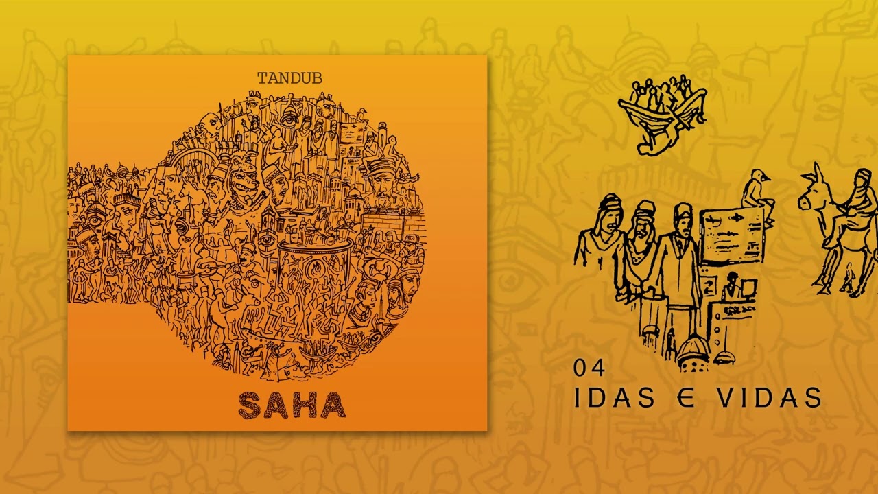TanDuB - Idas e vidas (SAHA, 2025)