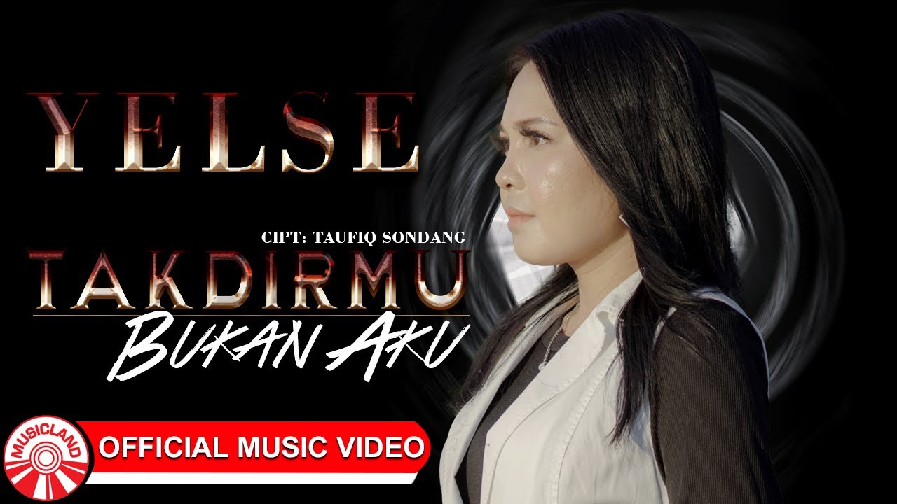 Yelse - Takdirmu Bukan Aku [Official Music Video HD]