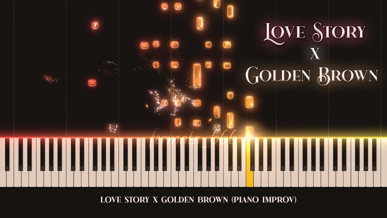 love story x golden brown (piano improvisation) tutorial