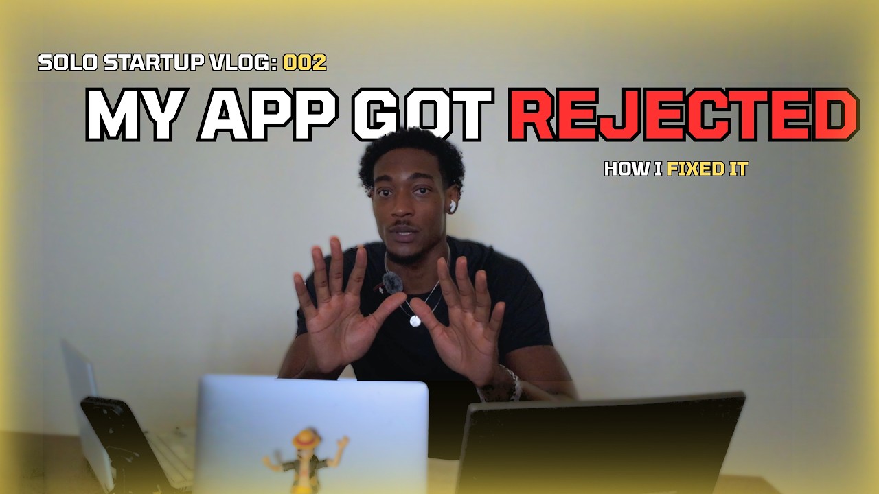 Apple Rejected My App&hellip; Here&rsquo;s How I Fixed It | 002