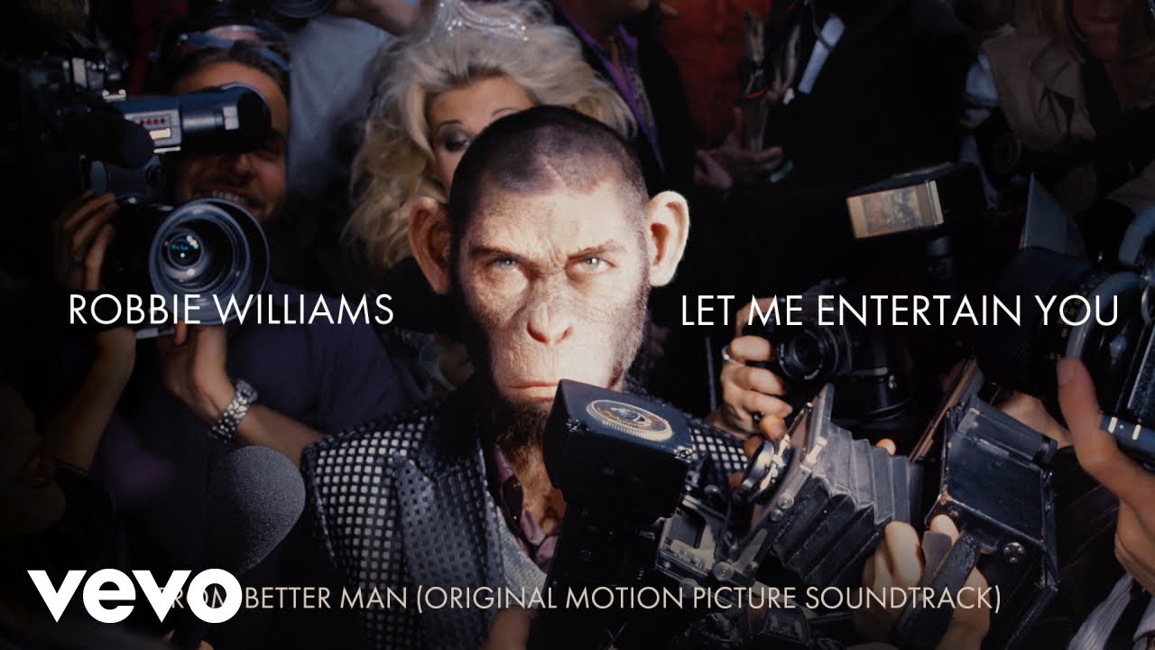 Robbie Williams - Let Me Entertain You (Taken from 'Better Man' Soundtrack)