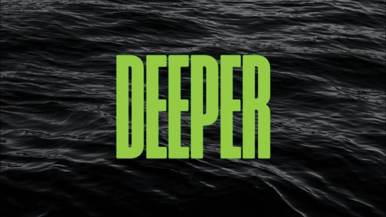 Deeper | Week 2