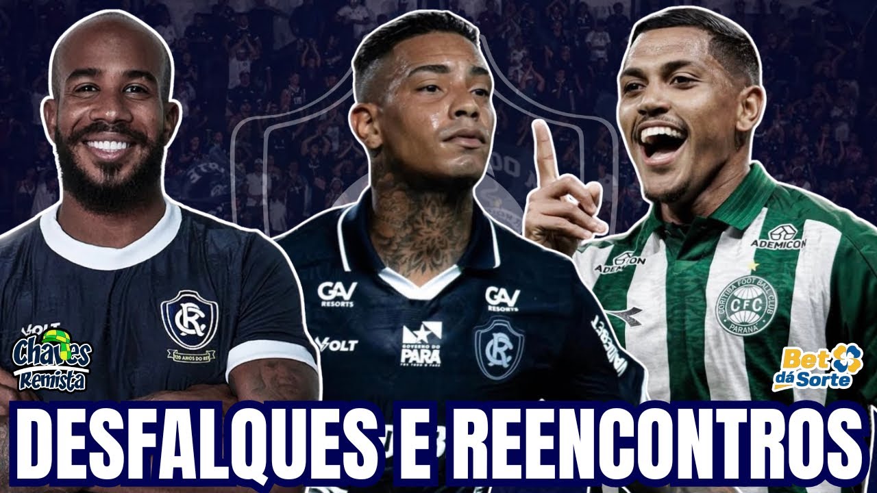 REMO DEFINIDO PRA DUELO CONTRA O COXA? REENCONTROS EM CURITIBA | DESFALQUES IMPORTANTES E+