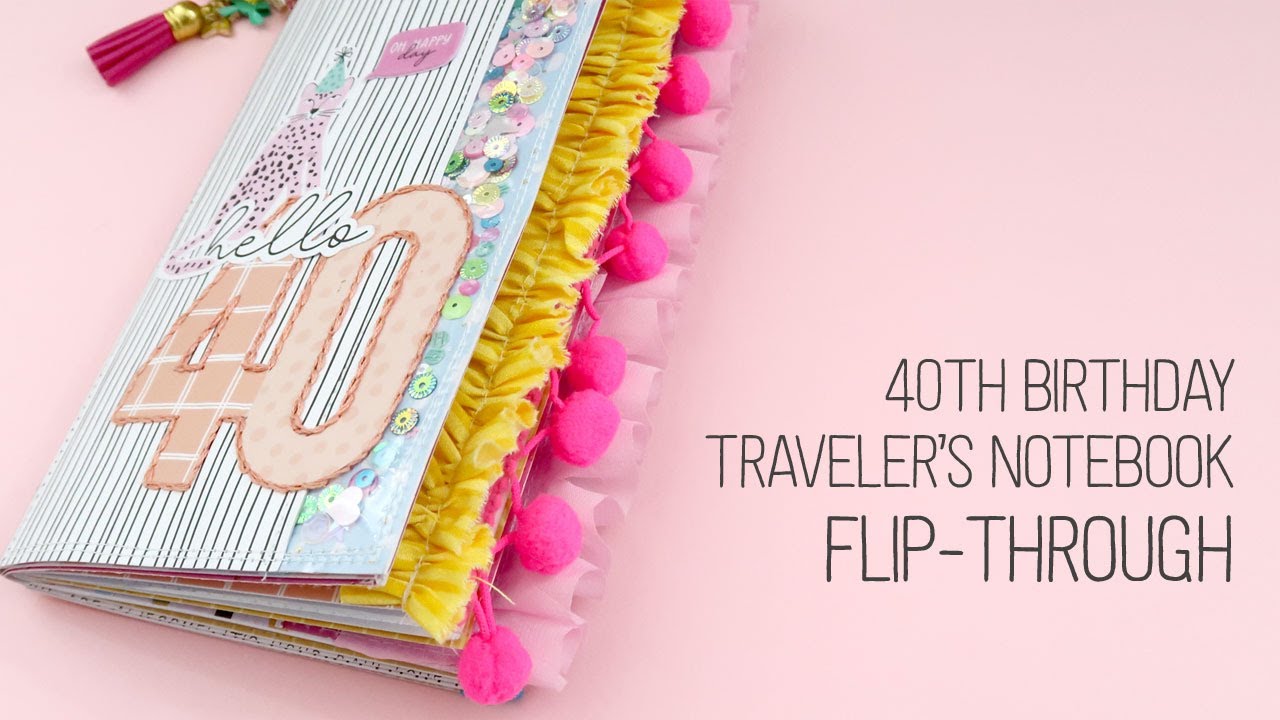 40th Birthday Traveler's Notebook Flip-through // Rosie's Studio