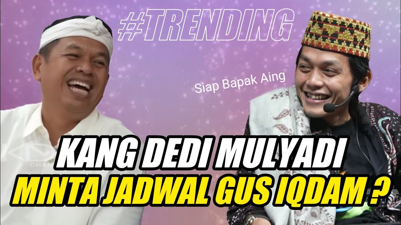 GUS IQDAM TERBARU - VIRAL KANG DEDI MULYADI MINTA JADWAL GUS IQDAM ?
