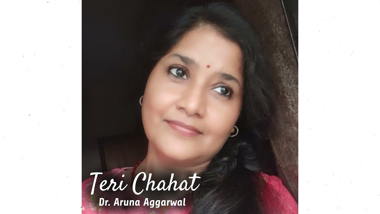 Teri Chahat by Dr. Aruna Aggarwal | Official Audio