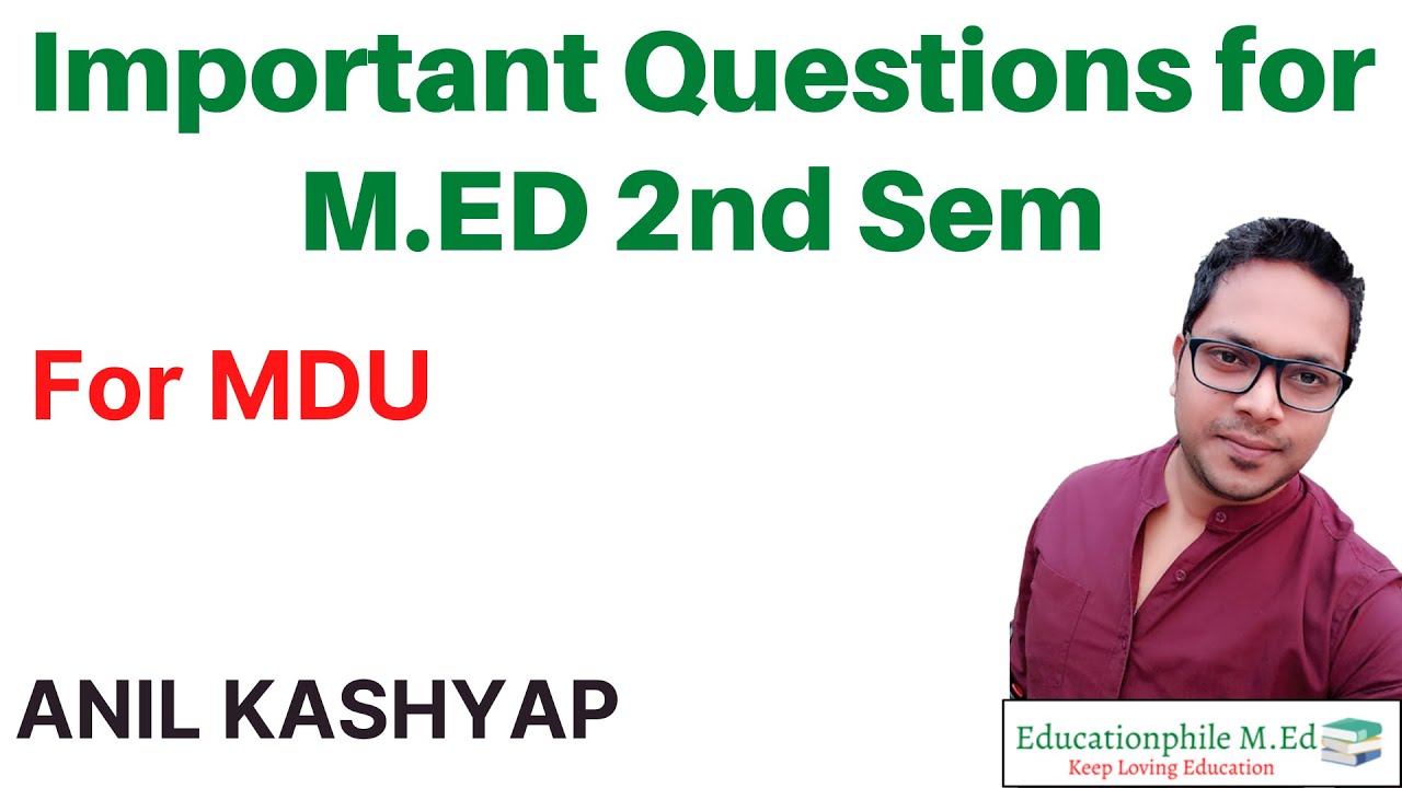 Important Questions for M.Ed 2nd Sem for MDU |By Educationphile M.Ed|
