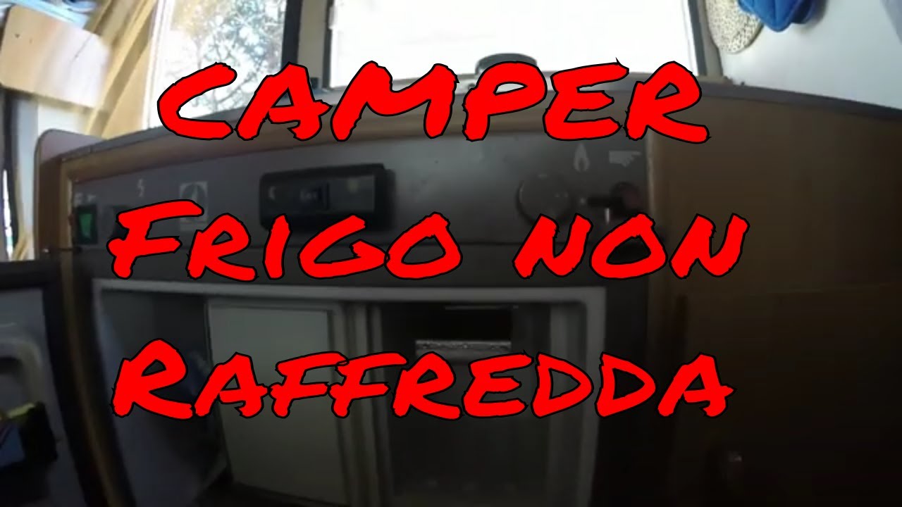 Camper Economico - Frigo CAMPER non raffredda