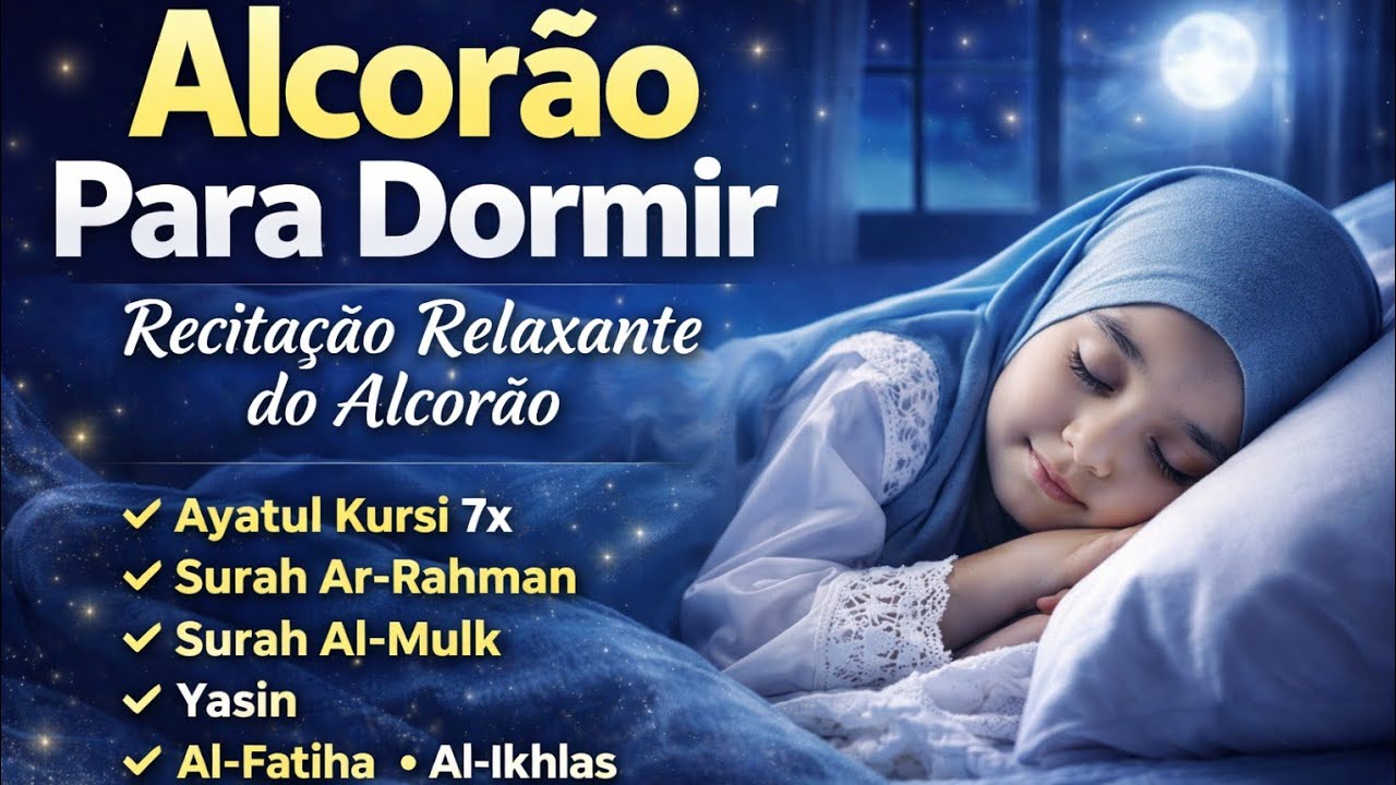 Durma com o Alcorão 🌙 Recitação Relaxante para Noites Tranquilas