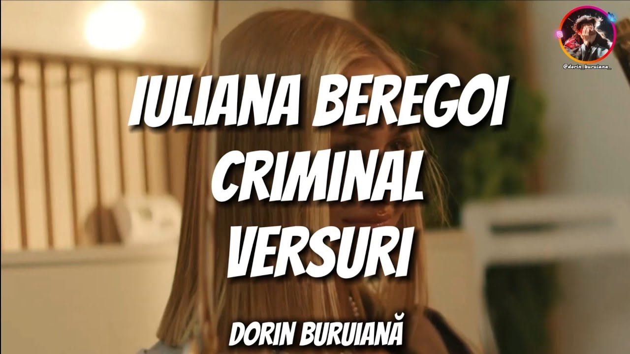 Iuliana Beregoi - Criminal (Versuri/Lyrics Video) | Soundtrack din filmul 