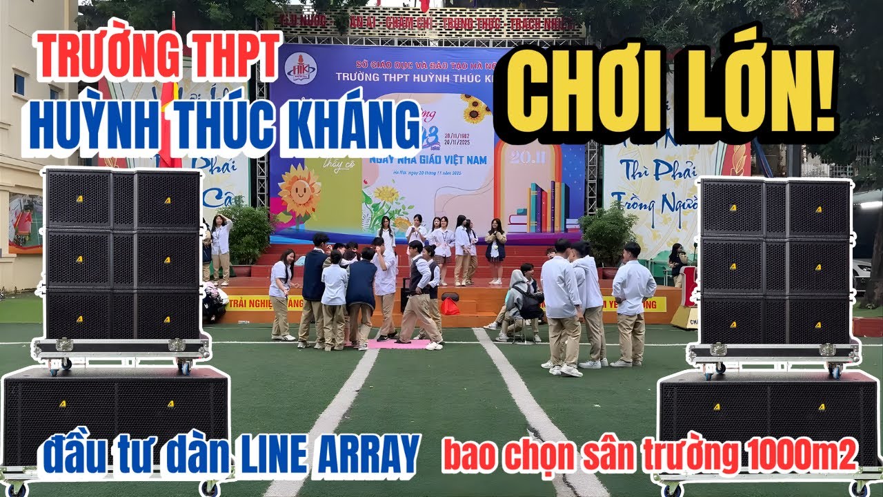 Trường THPT Huỳnh Thúc Kháng CHƠI LỚN! - đầu tư dàn LINE ARRAY bao chọn sân trường 1000m2