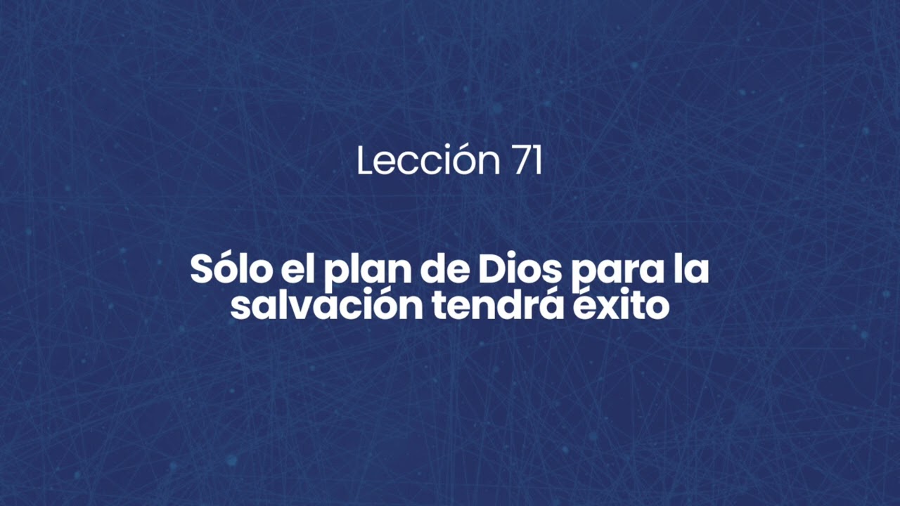 Lección 71. Un curso de Milagros.